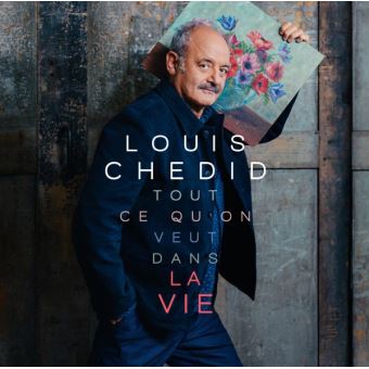CD Louis CHEDID Tout-ce-qu-on-veut-dans-la-vie