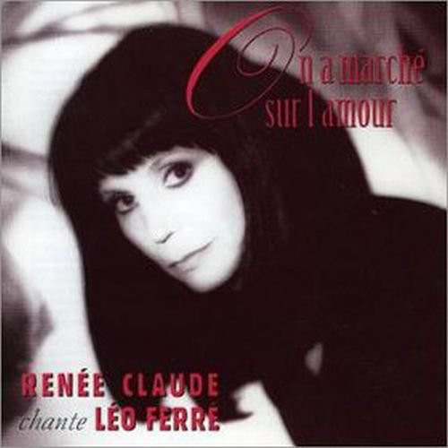 CD Renée Claude On a marché sur l'amour